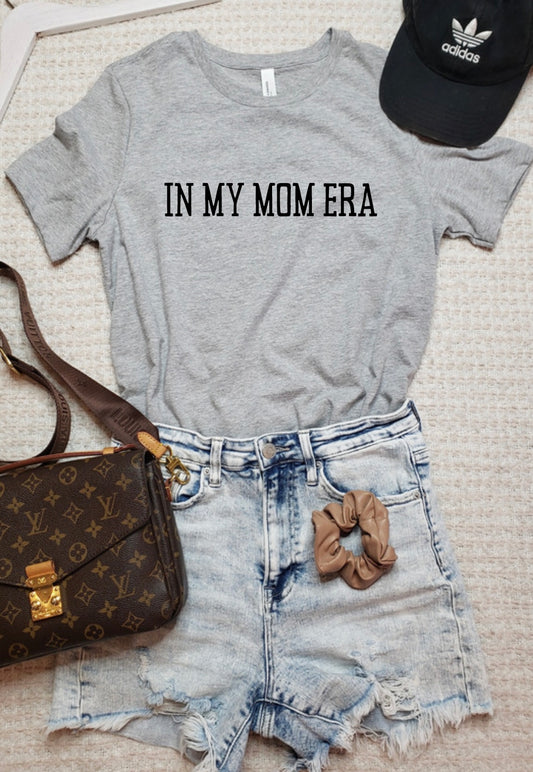 In My Mom Era Tee