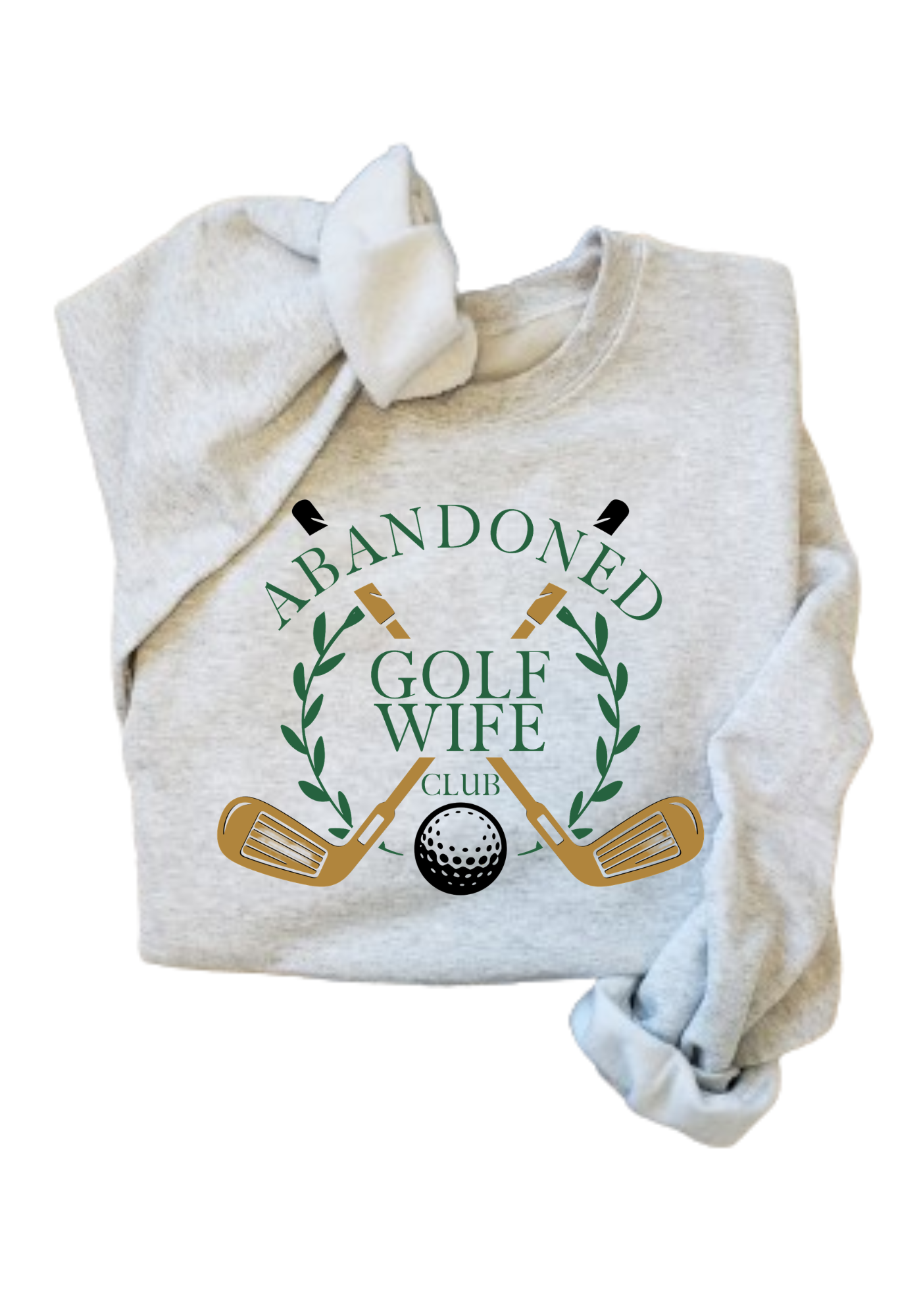 Abandoned Golf Wife Tee, Crew, or Hoodie