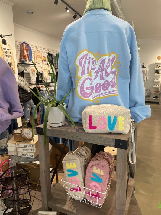 "It's All Good" Sweatshirt