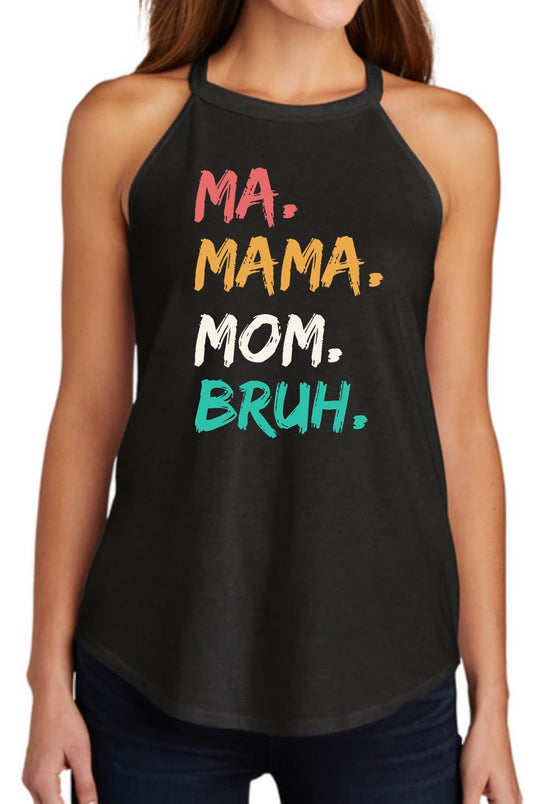 Ma. Mama. Mom. Bruh Rocker Tank