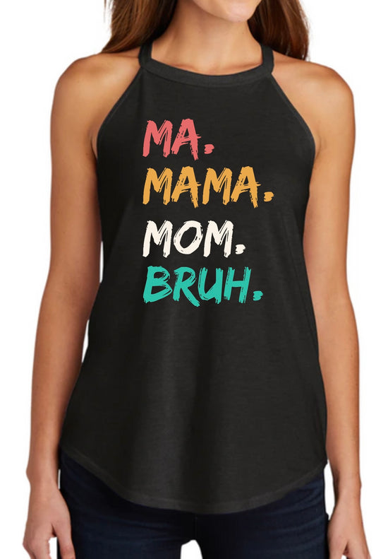 Ma. Mama. Mom. Bruh Rocker Tank