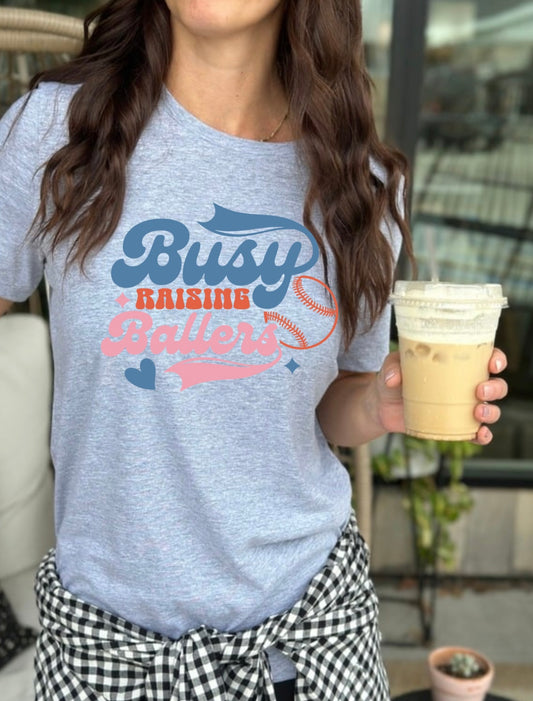 Busy Raising Ballers Tee or Crew