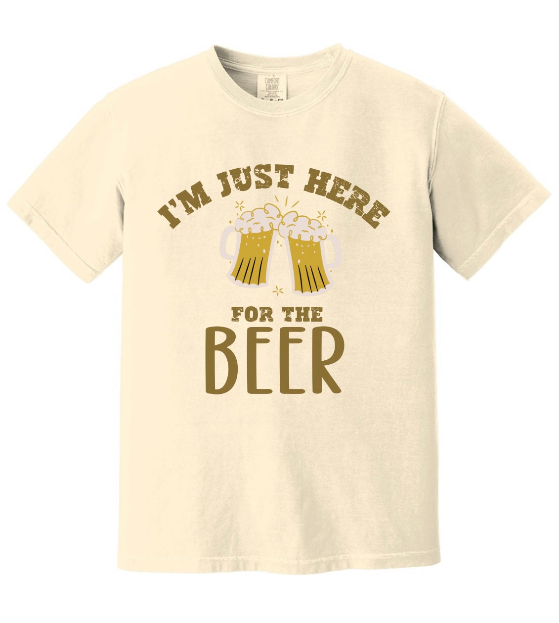 Just Here for the Beer Tee