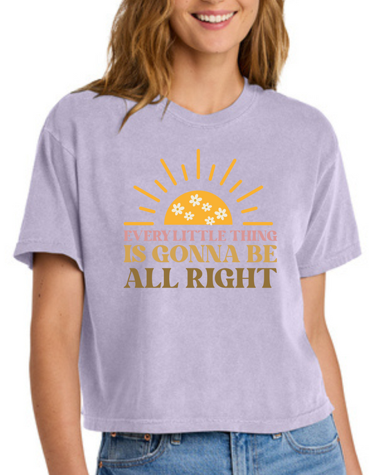 Everythings Gonna Be Alright Crop Tee