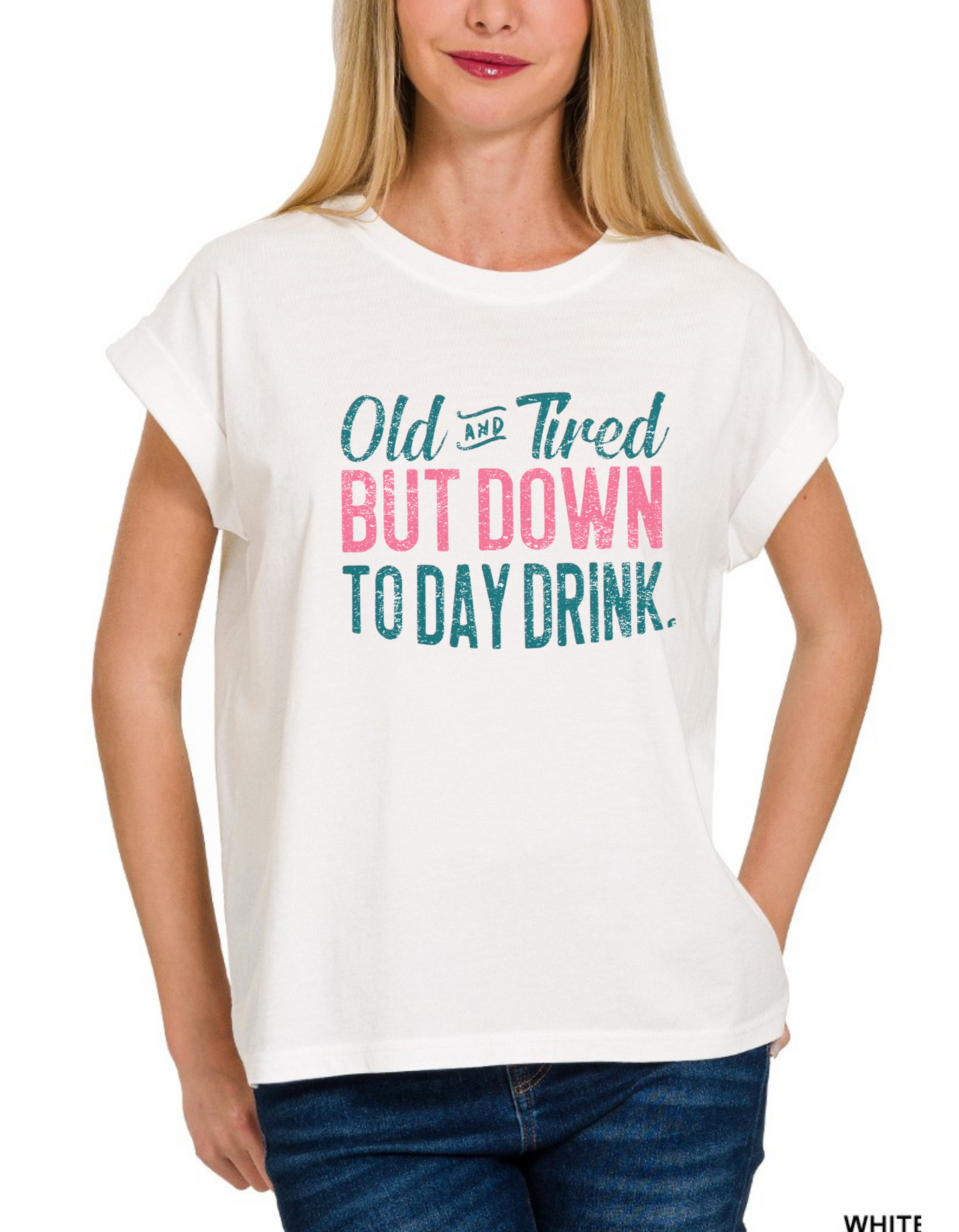Old and Tired but Down to Day Drink