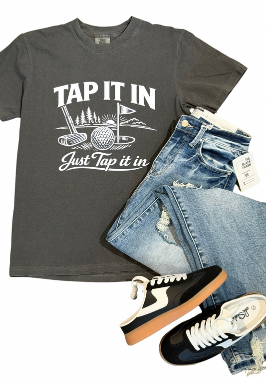 Just Tap It In Tee, Crew, or Hoodie