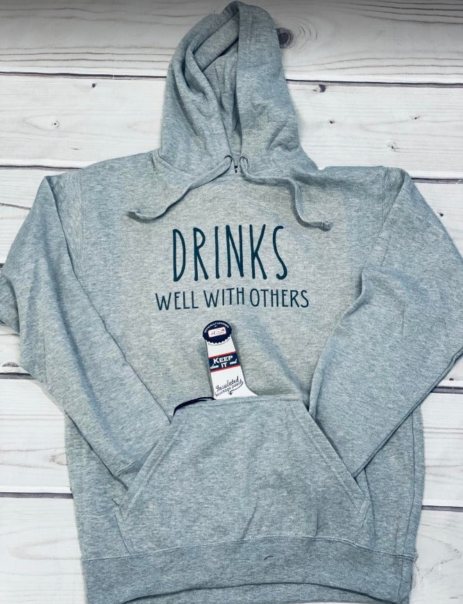 Drinks Well With Others Hoodie with Drink Holder
