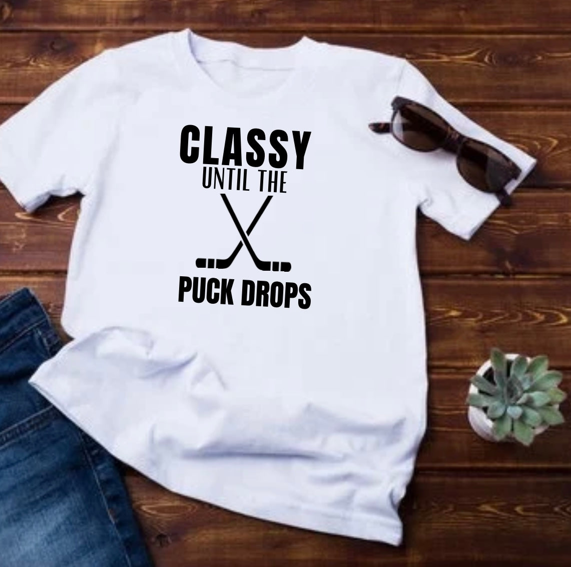 Classy Until the Puck Drops Tee