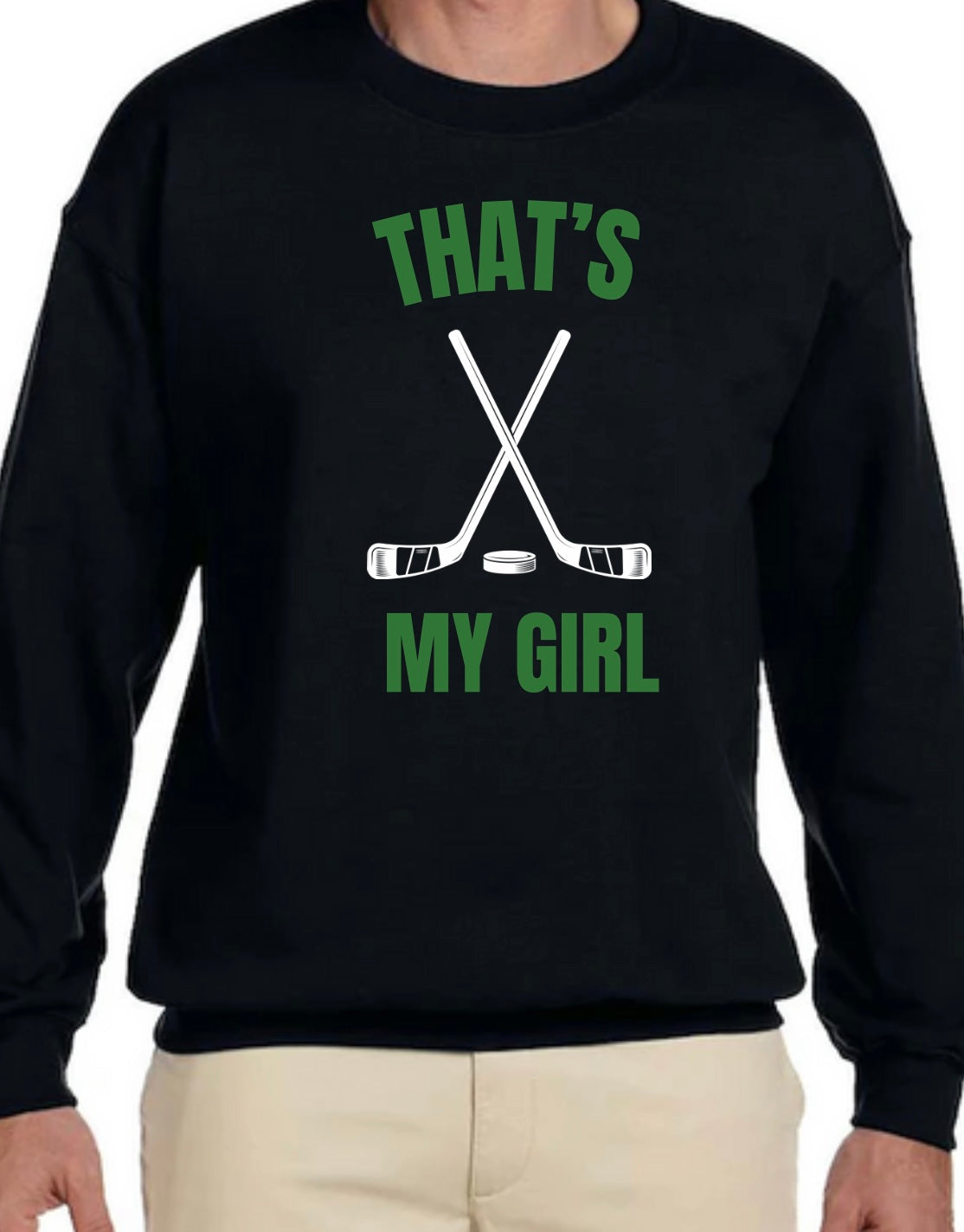 That’s My Girl Crew Sweatshirt